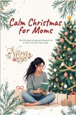 Calm Christmas for Moms Calm Christmas for Moms