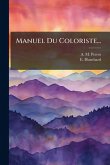 Manuel Du Coloriste... Manuel Du Coloriste...