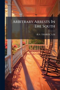 Arbitrary Arrests In The South - A M, \R S Tharin