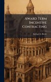 Award Term Incentive Contracting