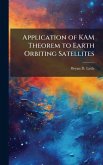 Application of KAM Theorem to Earth Orbiting Satellites Application of KAM Theorem to Earth Orbiting Satellites