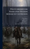 Polychronicon Ranulphi Higden Monachi Cestrensis