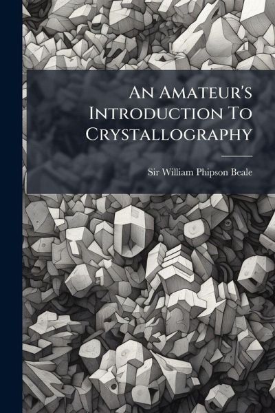 An Amateur's Introduction To Crystallography An Amateur's Introduction To Crystallography