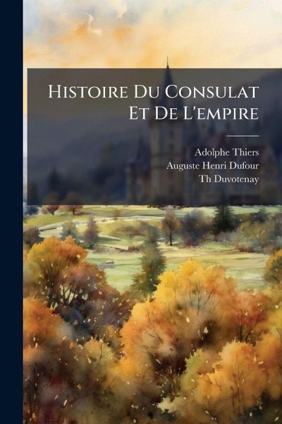 Histoire Du Consulat Et De L'empire