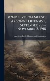 82nd Division, Meuse-Argonne Offensive, September 29 -- November 2, 1918