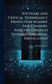 Software and Critical Technology Protection Against Side-Channel Analysis Through Dynamic Hardware Obfuscation