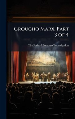Groucho Marx, Part 3 of 4 Groucho Marx, Part 3 of 4