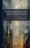Système PrÃ(c)ventif Des DÃ(c)lits Et Des Crimes Système PrÃ(c)ventif Des DÃ(c)lits Et Des Crimes