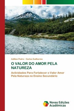 O VALOR DO AMOR PELA NATUREZA - Pedro, Adilton;Guilherme, Carlos