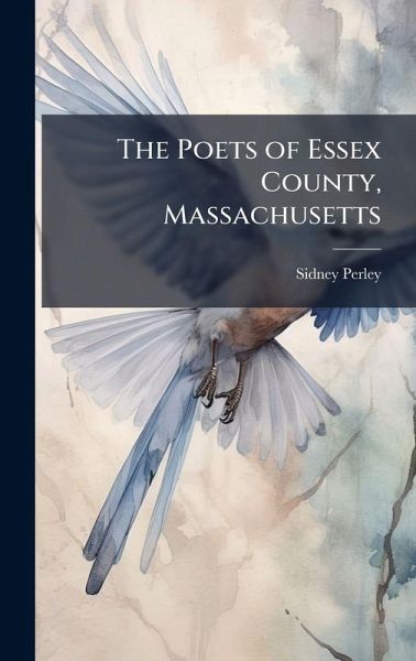 The Poets of Essex County, Massachusetts The Poets of Essex County, Massachusetts