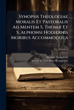 Cover Synopsis Theologiae Moralis Et Pastoralis Ad Mentem S. ThomÃ] Et S. Alphonsi Hodiernis Moribus Accommodota
