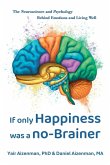 If Only Happiness Was a No-Brainer If Only Happiness Was a No-Brainer