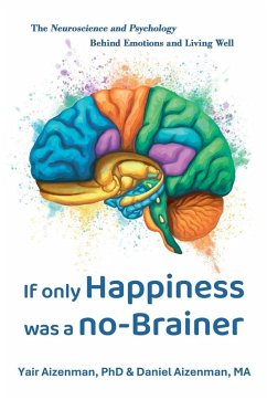 If Only Happiness Was a No-Brainer - Aizenman, Yair; Aizenman, Daniel