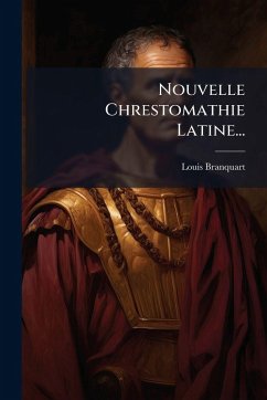 Cover Nouvelle Chrestomathie Latine...
