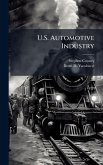 U.S. Automotive Industry U.S. Automotive Industry