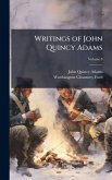 Writings of John Quincy Adams Writings of John Quincy Adams