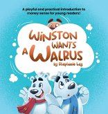 Winston Wants a Walrus Winston Wants a Walrus
