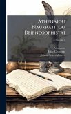 Athenaiou Naukratitou Deipnosophistai Athenaiou Naukratitou Deipnosophistai
