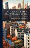 Report Of The State House Commissioners Report Of The State House Commissioners