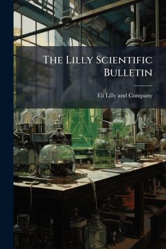The Lilly Scientific Bulletin The Lilly Scientific Bulletin