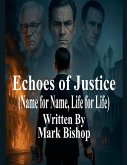 Echoes of Justice Echoes of Justice