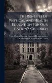 The Benefits Of Physical And Health Education For Our Nation's Children