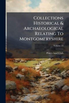 Collections Historical & Archaeological Relating To Montgomeryshire - Club, Powys-Land