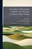 An Apple Orchard Survey of Wayne County, New York An Apple Orchard Survey of Wayne County, New York
