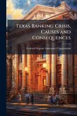 Texas Banking Crisis, Causes and Consequences Texas Banking Crisis, Causes and Consequences