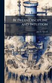 Between Discipline and Intuition