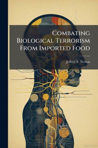 Combating Biological Terrorism From Imported Food Combating Biological Terrorism From Imported Food