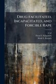 Drug-facilitated, Incapacitated, and Forcible Rape Drug-facilitated, Incapacitated, and Forcible Rape