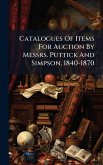 Catalogues Of Items For Auction By Messrs. Puttick And Simpson, 1840-1870