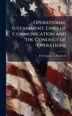 Operational Sustainment, Lines of Communication and the Conduct of Operations