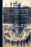 Command and Control of the Future Mechanized Task Command and Control of the Future Mechanized Task
