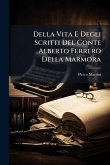 Della Vita E Degli Scritti Del Conte Alberto Ferrero Della Marmora
