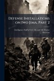 Defense Installations on Iwo Jima, Part 2