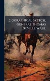 Biographical Sketch; General Thomas Neville Waul