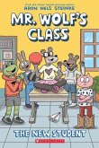 The New Student: A Graphic Novel (Mr. Wolf's Class #6)
