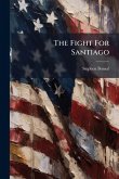 The Fight For Santiago The Fight For Santiago