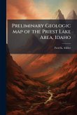 Preliminary Geologic map of the Priest Lake Area, Idaho Preliminary Geologic map of the Priest Lake Area, Idaho