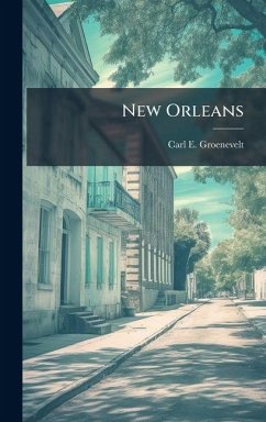New Orleans - Groenevelt, Carl E