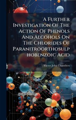 Cover A Further Investigation Of The Action Of Phenols And Alcohols On The Chlorides Of Paranitroorthosulphobenzoic Acid