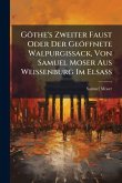 Göthe's Zweiter Faust Oder Der Geöffnete Walpurgissack, Von Samuel Moser Aus Weissenburg Im ElsaÃ&#159;