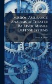 Mission Assurance Analysis of Theater Ballistic Missile Defense Systems Mission Assurance Analysis of Theater Ballistic Missile Defense Systems