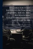 Syllabus For Stake Institutes In Teacher Training, Social And Recreational Leadership, Charities And Relief Work
