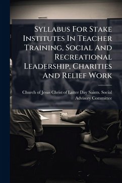 Cover Syllabus For Stake Institutes In Teacher Training, Social And Recreational Leadership, Charities And Relief Work