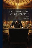 Disaster-Proofing Senior Leadership