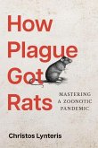 How Plague Got Rats How Plague Got Rats
