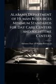 Alabama Department of Human Resources Minimum Standards for Day Care Centers and Nighttime Centers Alabama Department of Human Resources Minimum Standards for Day Care Centers and Nighttime Centers